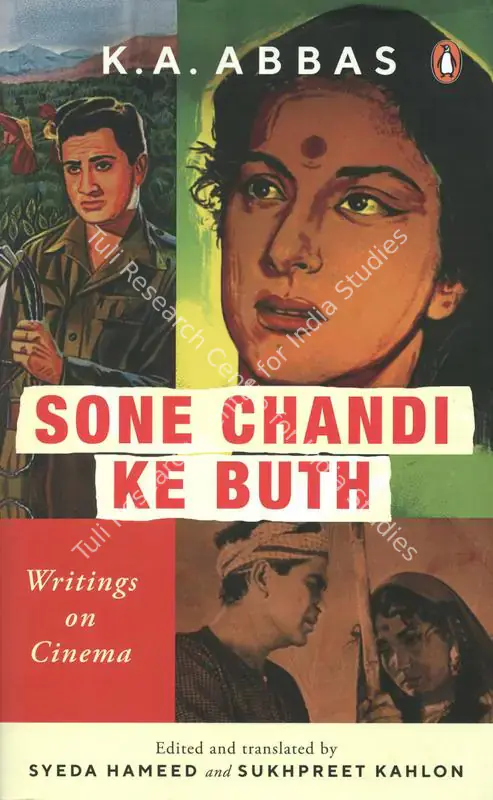Abbas, Khwaja Ahmad (Author). Sone Chandi ke Buth - Writing on Cinema. Gurugram: Penguin Random House India, 2022 | Authored Book | CinemaEducation | 00845583
