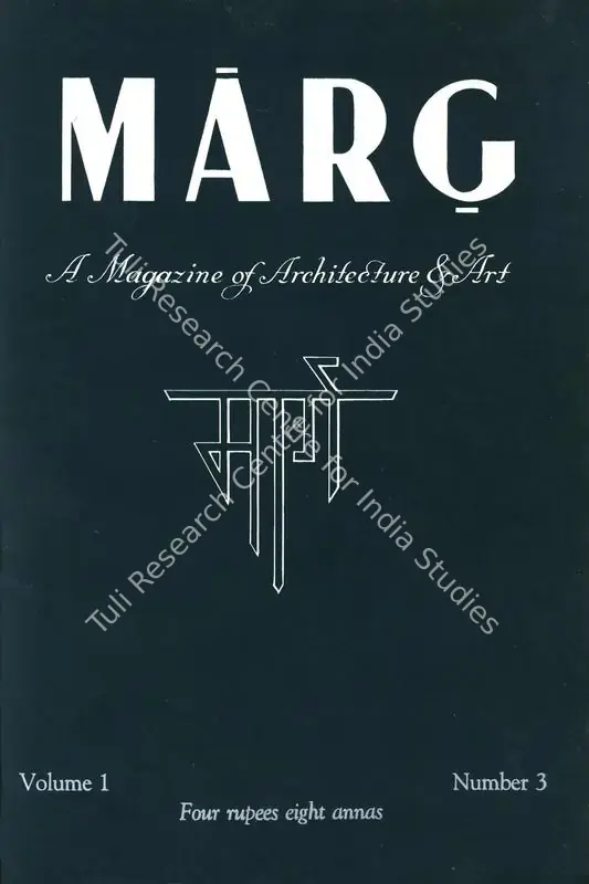 Anand, Mulk Raj (General Editor) and Anil de Silva (Assistant Editor). Marg. 1(3). Bombay: Modern Architectural Research Group, April 1947 | Magazine | FineArts | 00760164