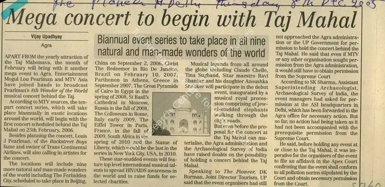Upadhyay, Vijay (Reporter). Mega Concert to begin with Taj Mahal. New Delhi: The Pioneer, 08 December 2005 | Newspaper Clipping | ArcHeritage | 00855729