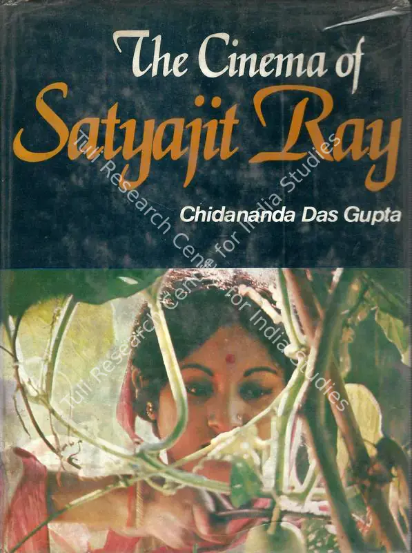 Das Gupta, Chidananda (Author). The Cinema of Satyajit Ray. New Delhi: Vikas, 1980 | Authored Book | CinemaEducation | 00845599