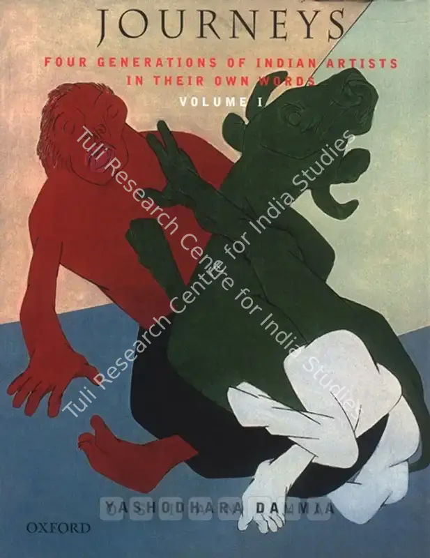 Dalmia, Yashodhara (Author). Journeys - Four Generations Of Indian Artists in Their Own Words. New Delhi: Oxford University, 2011 | Authored Book | FineArts | 00845424