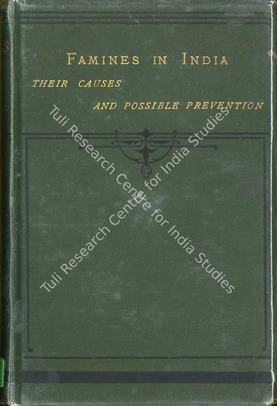 Williams, A. Lukyn (Author). Famines in India - Their Causes and Possible Prevention. London: Henry S. King, 1876 | Antiqurian Authored Book | IndoWorld | 00771735