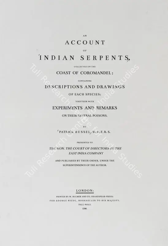 Russel, Patrick (Author). An Account of Indian Serpents - Collected on the Coast of Coromandel; Containing Descriptions and Drawings of Each Species; Together With Experiments and Remarks On Their Several Poisons. 1st ed. London: George Nicol, 1796 | Authored Antiquarian Book | Continuum | 00771502