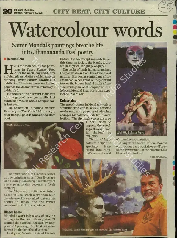 Gehi, Reema (Reporter). Watercolour Words - Samir Mondal's Paintings Breathe Life into Jibanananda Das' Poetry. Mumbai: Hindustan Times, 03 February 2008 | Newspaper Clipping | FineArts | 00847377