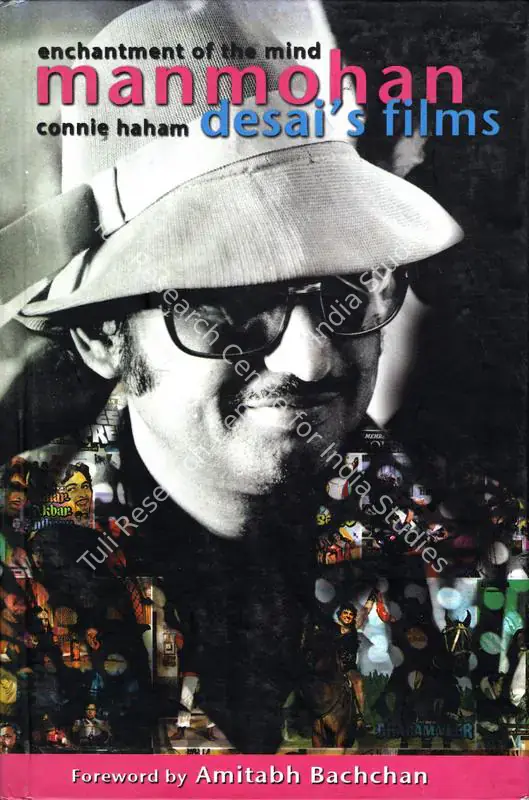 Haham, Connie (Author). Enchantment of the Mind - Manmohan Desai's Films. New Delhi: Roli Books, 2006 | Authored Book | CinemaEducation | 00844068