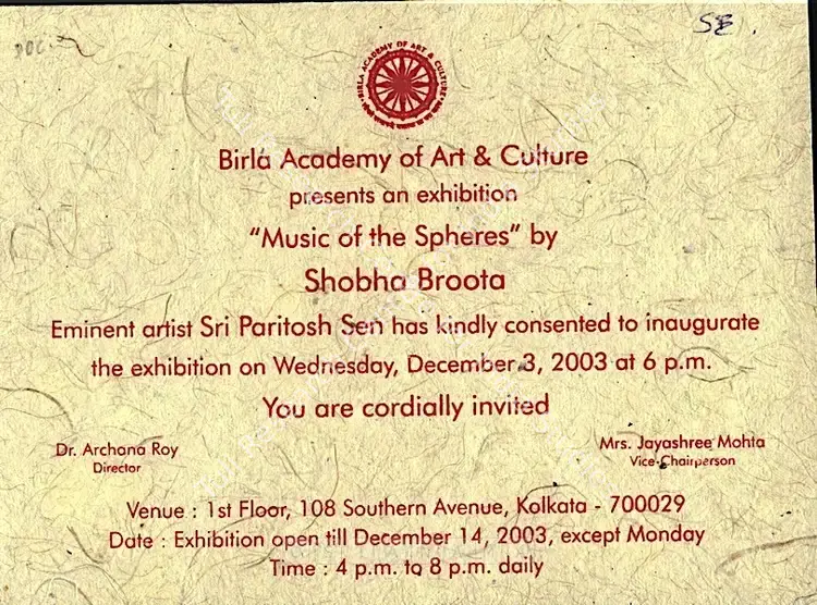 Broota, Shobha (Artist). Music of the Spheres - Exhibition of Paintings & Drawings by Shobha Broota. New Delhi: Visual Arts Gallery, 2003 | Solo Exhibition Invitation | FineArts | 00858946