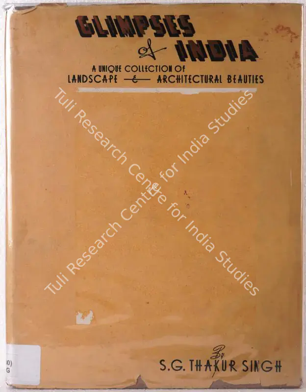 Singh, S.G. Thakur (Author). Glimpses of India - A Unique Collection of Landscapes and Architectural Beauties. Amritsar: Thakur Singh School of Arts, 1929 | Authored Book | FineArts | 00845378