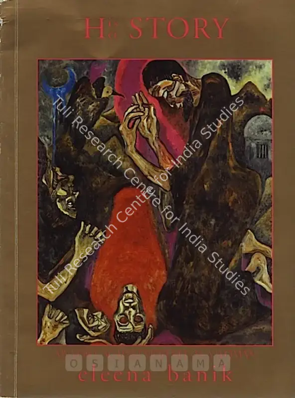 Banik, Eleena (Artist). His/Her Story - My Voice Against Voilence as a Woman: Eleena Banik (1994-2009). Mumbai: Museum Gallery, 2009 | Solo Exhibition Catalogue  | 00875377