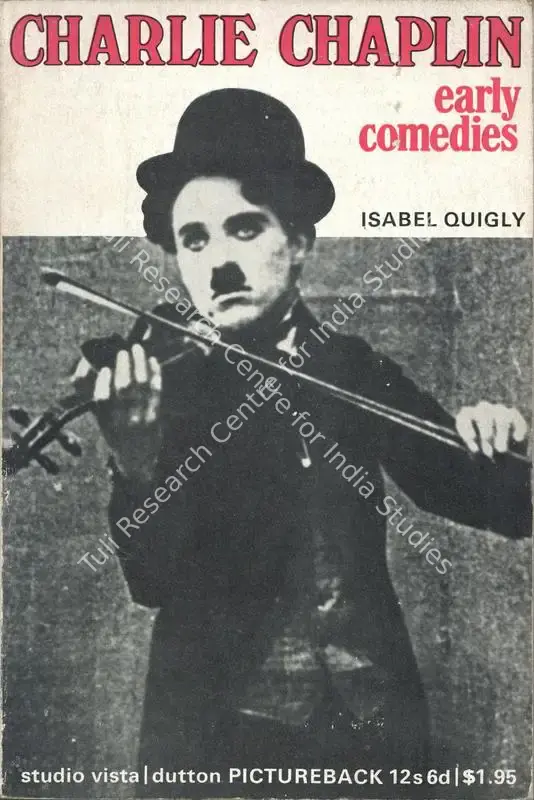 Quigly, Isabel (Author). Charlie Chaplin - Early Comedies. London: Studio Vista, 1968 | Authored Book | CinemaEducation | 00845048