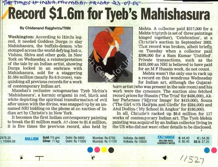 Rajghatta, Chidanand (Writer). Record $1.6M For Tyeb's Mahishasura. Mumbai: The Times of India, 23 September 2005 | Newspaper clipping | FineArts | 00635279