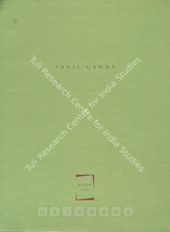 Gawde, Sunil (Artist). "Radium Grass" - Sunil Gawde: Paintings 1995-97. Glasgow: Mackintosh Museum, Glasgow School of Art, 1997 | Solo Exhibition Catalogue  | 00875586