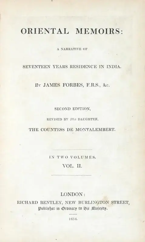 Forbes, James (Author). Oriental Memoirs - A Narrative of Seventeen Years Residence in India. Vol.2, 2nd ed. London: Richard Bentley, 1834 | Authored Antiquarian Book | SpiritualPoetics | 00771529