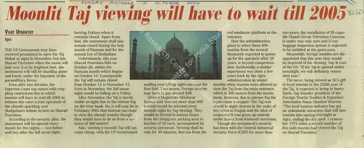 Upadhyay, Vijay (Reporter). Moonlit Taj Viewing has to Wait till 2005. The Pioneer, 10 October 2004 | Newspaper Clipping | ArcHeritage | 00848353