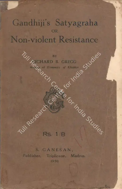 Grecg, Richard (Author). Gandhiji's Satyagraha or Non-Violent Resistance. Madras: S. Ganesan, 1930 | Authored Book | SeekJustice | 00844848