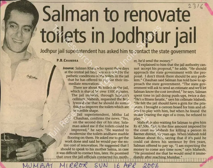 Chandra, P.B. (Reporter). Salman to Renowvate Toilets in Jodhpur Jail - Jodhpur Jail Superintendent Has Asked Him to Contact The State Govermment. Mumbai: Mumbai Mirror, 16 April 2006 | Newspaper Clipping | CinemaEducation | 00848369