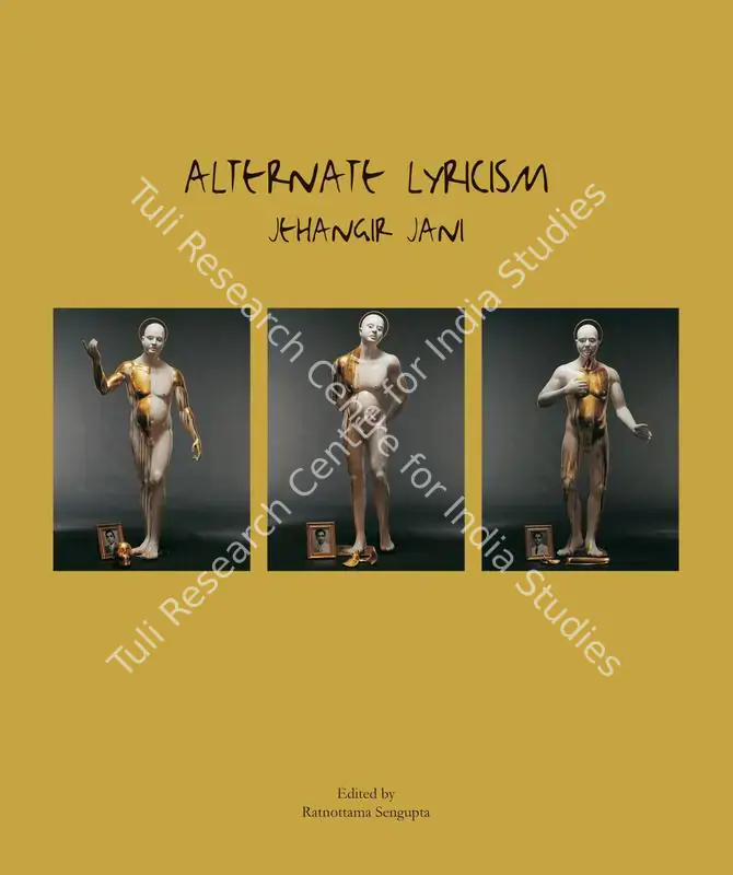 Sengupta, Ratnottama (Editor). Alternate Lyricism - Jehangir Jani. Ahmedabad: Mapin Publishing, 2006 | Edited Book | FineArts | 00801930