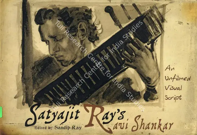 Ray, Sandip (Author). Satyajit Ray's Ravi Shankar - An Unfilimed Visual Script. Noida: Collins, 2014 | Authored Book | CinemaEducation | 00845642