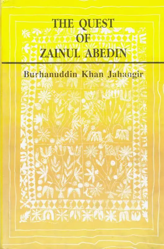 Jahangir, Burhanuddin Khan (Author). Quest of Zainul Abedin. Dhaka: International Centre for Bengal Studies, 1993 | Authored Book | FineArts | 00845284