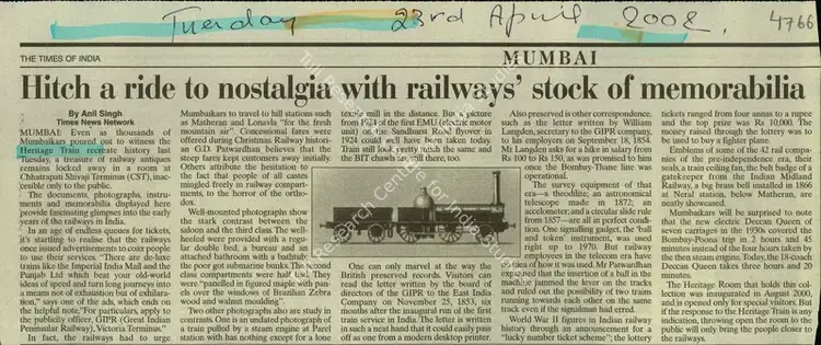 Singh, Anil (Reporter). Hitch a ride to Nostalgia with Railways'stock of Memorabilia. Mumbai: The Times of India, 23 April 2002 | Newspaper Clipping | ArcHeritage | 00848501