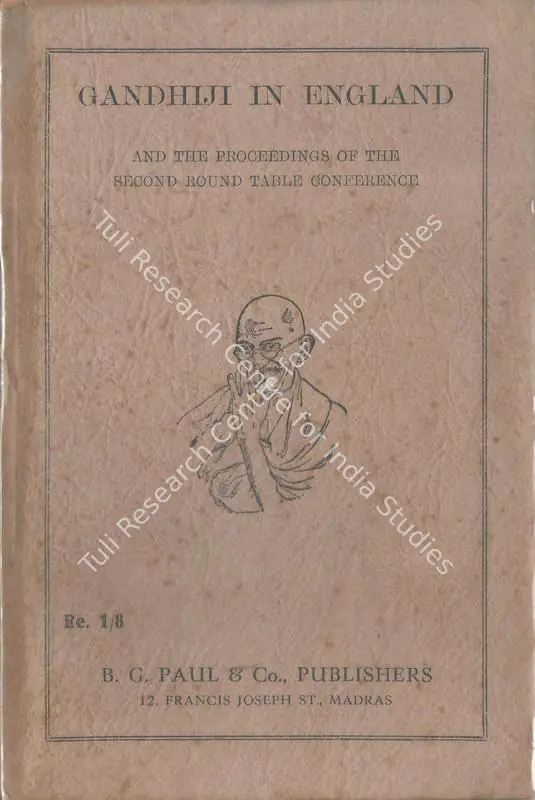 Gandhiji in England - And the Proceedings of the Second Roundtable Conference. Madras: B. G. Paul, 1932 | Edited Book | SocialDuty | 00770714