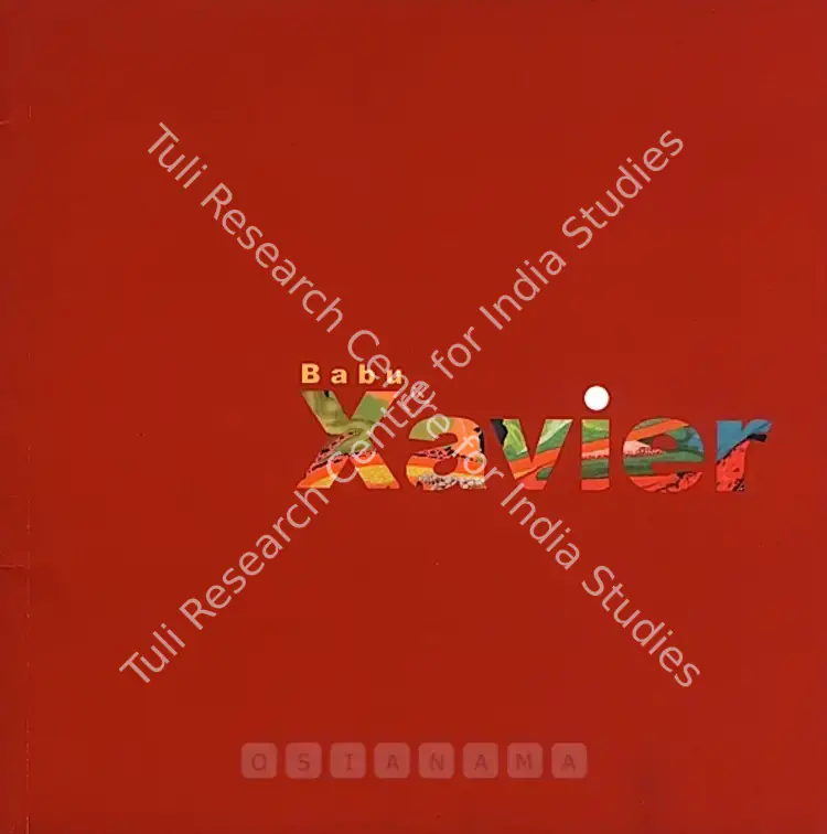 Xavier, Babu (Artist). Babu Xavier - Crimson- The Art Resource fever: Acrylic on Canvas. Mumbai: Art Musings, 2006 | Solo Exhibition Catalogue  | 00876201