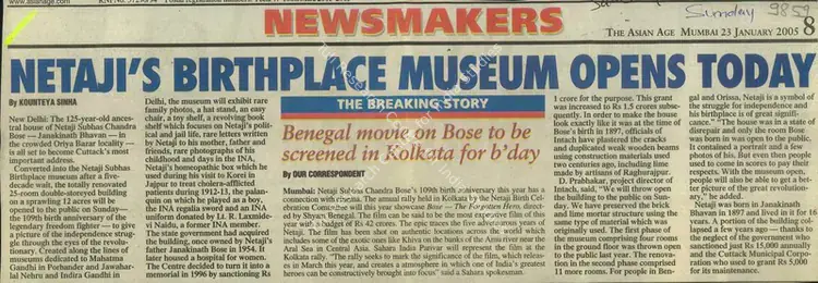Sinha, Kounteya (Reporter). Netaji's Birtholace Museum Opens Today. Mumbai: The Asian Age, 23 January 2005 | Newspaper Clipping | SocialDuty | 00856730