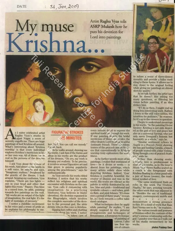 Mukesh, ASRP (Reporter). My Muse Krishna - Artist Sarthak Believes that Art Lovers who Appreciates Beauty will Not be Affected by Recession. New Delhi: The Pioneer, 31 January 2009 | Newspaper Clipping | FineArts | 00848823