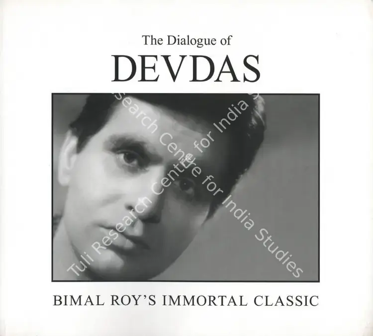 Chaudhuri, Dipa (Editor). The Dialogue of Devdas - Bimal Roy's Immortal Classic : Based on the Bengali Novella by Sarat Chandra Chattopadhyay. Noida: Om Books International, 2012 | Edited Book | CinemaEducation | 00846405