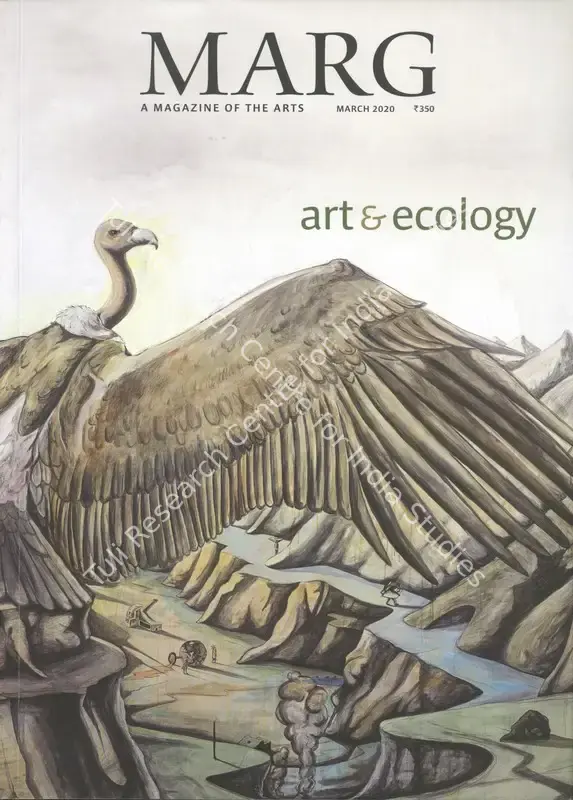 Jain, Jyotindra and Naman P. Ahuja (Editors). Marg - Art & Ecology. 71(3). Mumbai: Rizio B. Yohannan, March 2020 | Magazine | FineArts | 00760429