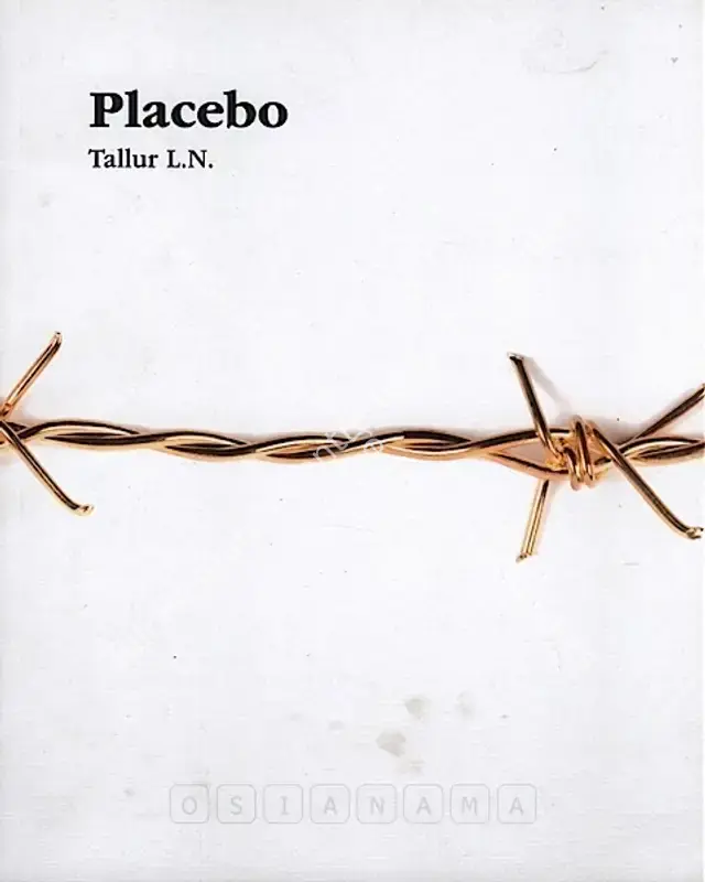 Tallur, L.N. (Artist). Placebo - Tallur L.N.. Mumbai: Chemould Prescott Road, 2008 | Solo Exhibition Catalogue  | 00876180