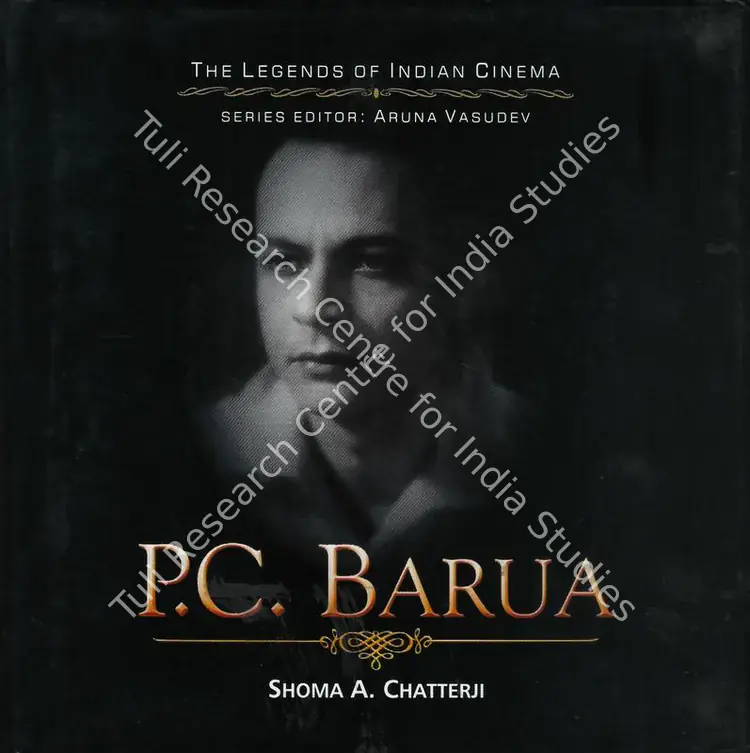 Chatterji, Shoma A. (Author). Pramathesh Chandra Barua - The Crownless Price, The Eternal Devdas. New Delhi: Wisdom Tree, 2008 | Authored Book | CinemaEducation | 00844080