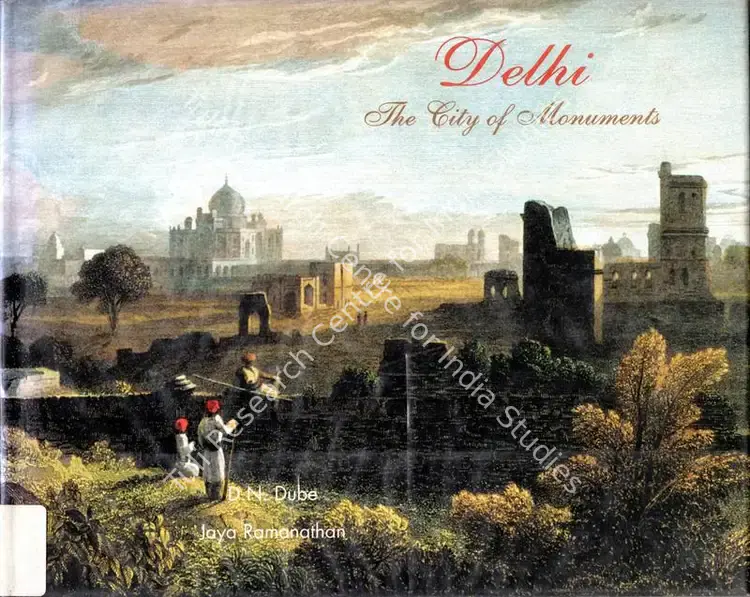 Ramanathan, Jaya (Author). Delhi - The City of Monuments. New Delhi: Timeless Books, 1997 | Authored Book | ArcHeritage | 00844752