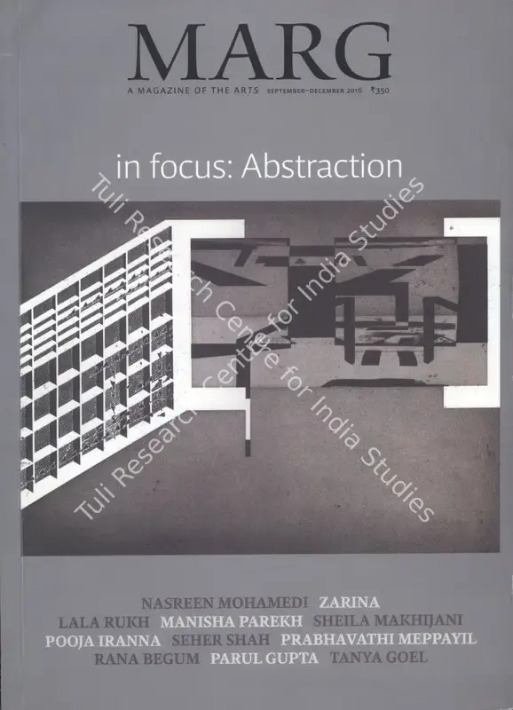 Jain, Jyotindra and Naman P. Ahuja (Editors). Marg - In Focus- Abstraction. 68(1). Mumbai: Radhika Sabavala, September - December 2016 | Magazine | FineArts | 00760419