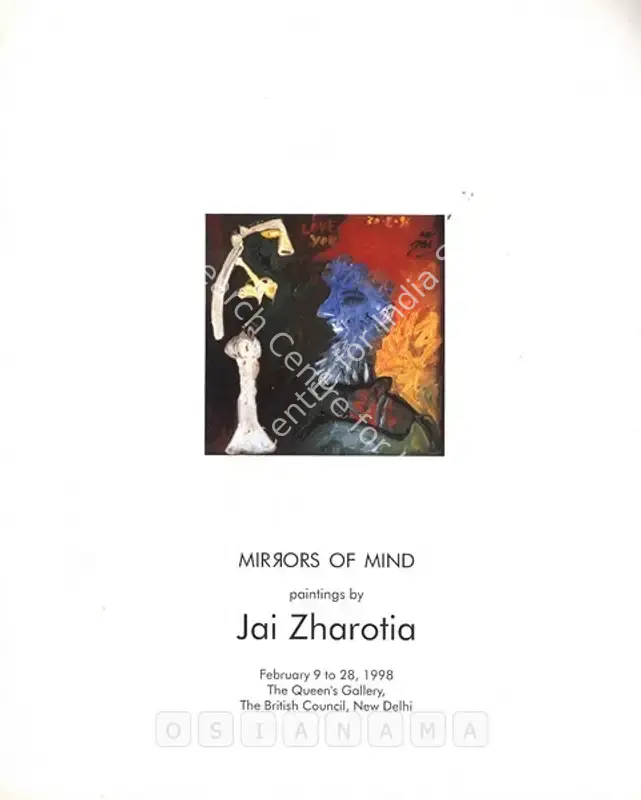 Zharotia, Jai (Artist). Mirrors of Mind - Paintings by Jai Zharotia. New Delhi: British Council, 1998 | Solo Exhibition Catalogue  | 00876208