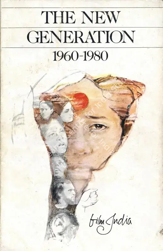 Cunha, Uma De (Editor). Film India - The New Generation 1960-1980. New Delhi: Directorate of Film Festivals, Ministry of Information and Broadcasting, 1981 | Edited Book | CinemaEducation | 00845949