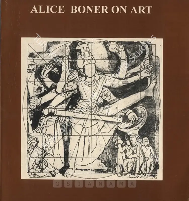 Boner, Alice (Author). Alice Boner on Art. Varanasi: Alice Boner Foundation for Research on Fundamental Principles in Indian Art, 1995 | Authored Book | FineArts | 00845405