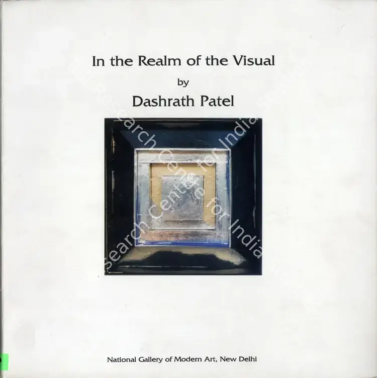 Patel, Dashrath (Artist). In the Realm of the Visual - Five Decades in Painting, Ceramics, Photography, Design 1948 - 1998 by Dashrath Patel. New Delhi: National Gallery of Modern Art, 1998 | Solo Exhibition Catalogue  | 00876276