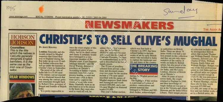 Khanna, Aditi (Reporter). Christie's to Sell Clives's Mughal Loot. Mumbai: The Asian Age, 27 July 2003 | Newspaper Clipping | EconomicsArt | 00852200