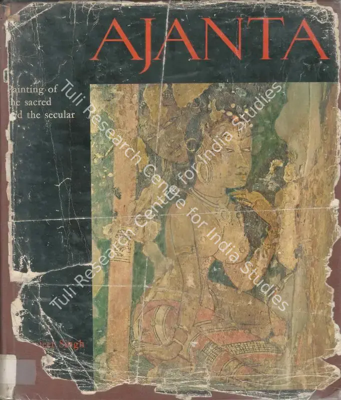 Singh, Madanjeet (Author). Ajanta - Painting of the Sacred and the Secular. Lausanne: EDITA, 1965 | Authored Book | ArcHeritage | 00844947