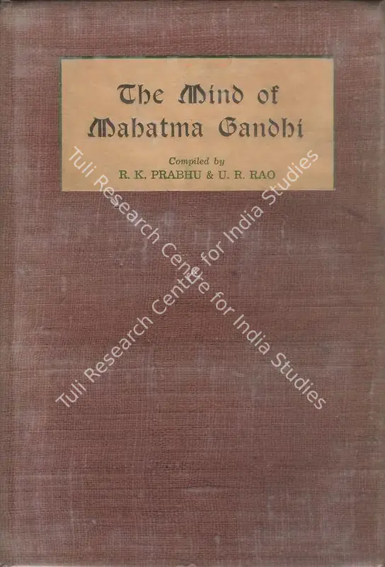 Prabhu, R.K. (Compiler). The Mind of Mahatma Gandhi. Madras: Oxford University, 1946 | Edited Book | Scholarship | 00845775