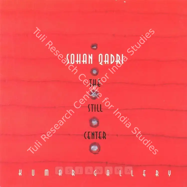 Qadri, Sohan (Artist). Sohan Qadri - The Still Center' Paintings from 1993 - 2005. New Delhi: Kumar Gallery, 2005 | Solo Exhibition Invitation | FineArts | 00859479