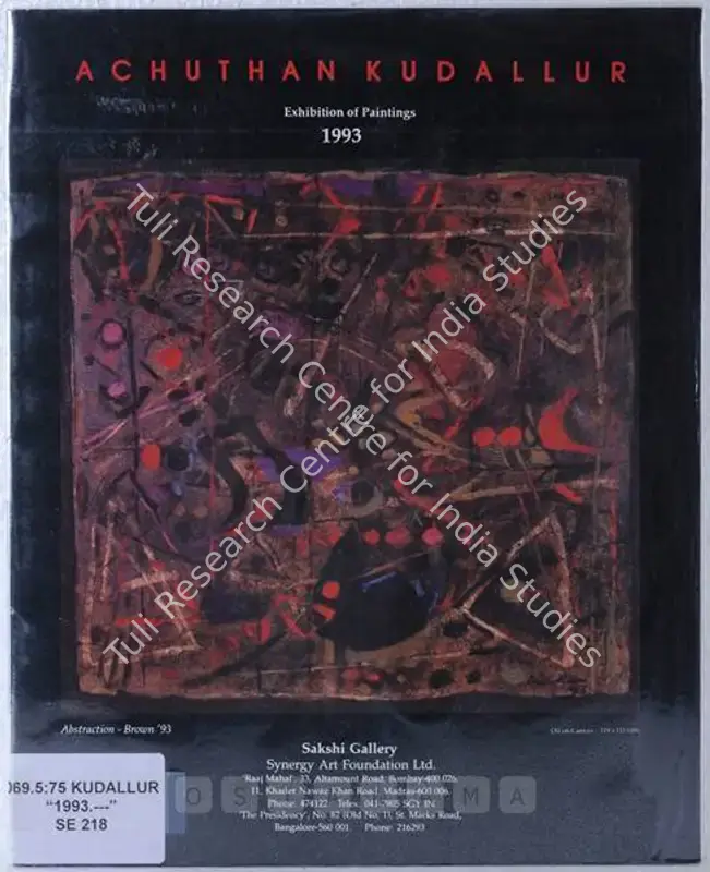 Kudallur, Achutan (Artist). Achuthan Kudallur - Exhibition of Paintings. Bombay: Sakshi Gallery, 1993 | Solo Exhibition Catalogue  | 00875730