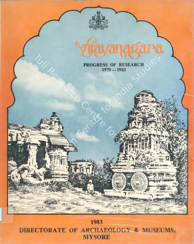 Rao, M.S. Nagaraja (Author). Vijayanagara - Progress of Research 1979-1983. Mysore: Directorate of Archaeology & Museums, 1983 | Authored Book | ArcHeritage | 00844565