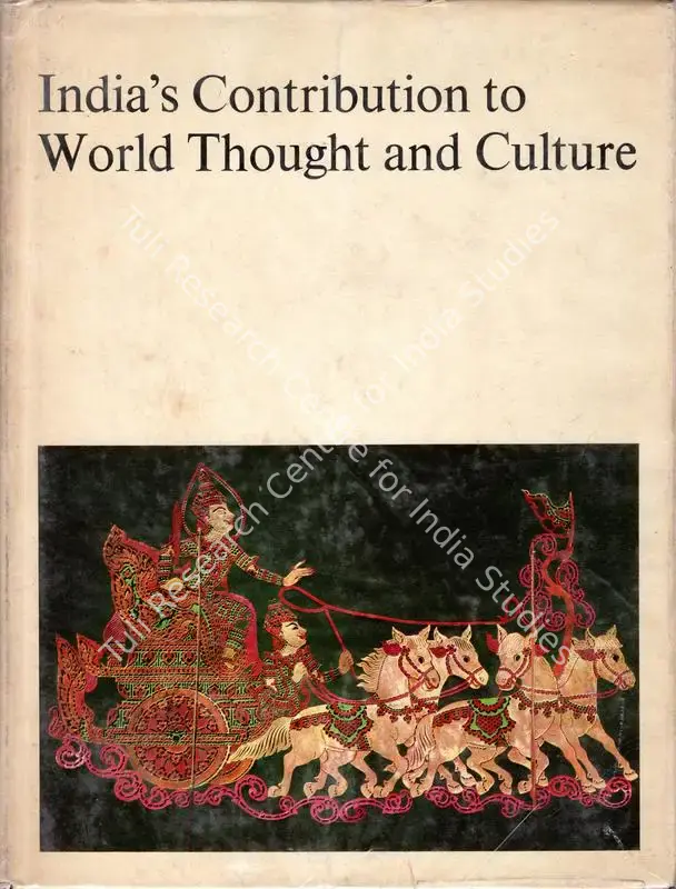Chandra, Lokesh (Editor). India's Contribution to World Thought and Culture. Madras: Vivekanandan Rock Memorial committee, 1970 | Edited Book | IndoWorld | 00845896