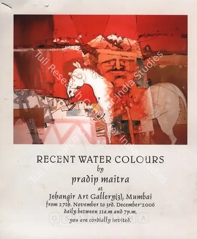 Maitra, Pradip (Artist). Pradip Maitra - Recent Water Colours. Mumbai: Jehangir Art Gallery, 2006 | Solo Exhibition Invitation | FineArts | 00859302