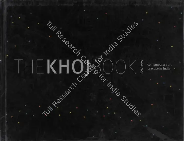 Sood, Pooja (Editor). Khoj Book 1997-2007 - Contemporary Art Practice in India. Noida: Harper Collins, 2010 | Edited Book | FineArts | 00846382