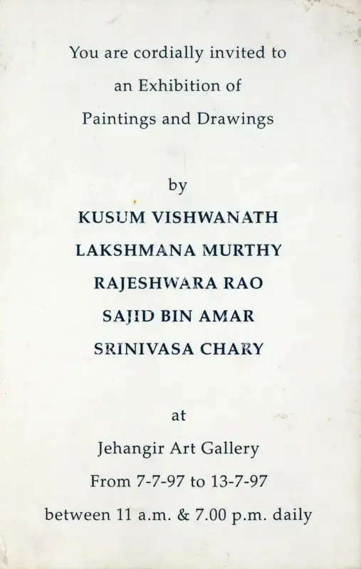 An Exhibition of Paintings and Drawings by Kusum Vishwanath, Lakshmana Murthy, Rajeshwara Rao, Sajid Bin Amar and Srinivas Chary. 1997 | Group Exhibition Invitation | FineArts | 00858811