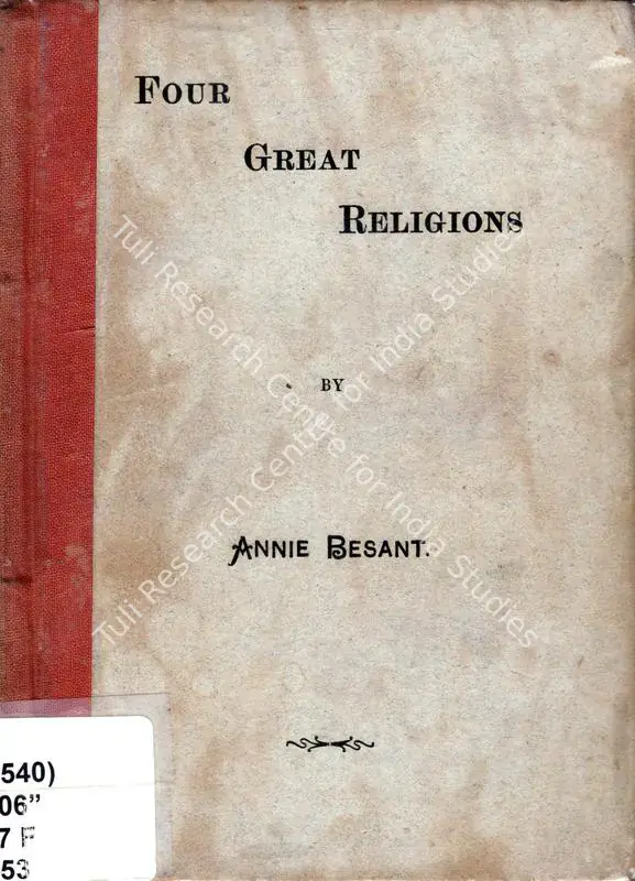 Besant, Annie (Author). Four Great Religions. Benares: Theosophical, 1906 | Authored Antiquarian Book | Scholarship | 00771630