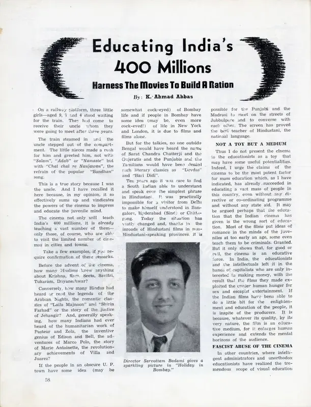 Abbas, Khwaja Ahmad (Essayist). Educating India's 400 Millions - Harness the Movies to build a Nation. In <i>Filmindia.</i> 7(8), pp. 58-60. Bombay: Baburao Patel, August 1941 | Essay | CinemaEducation | 00858722