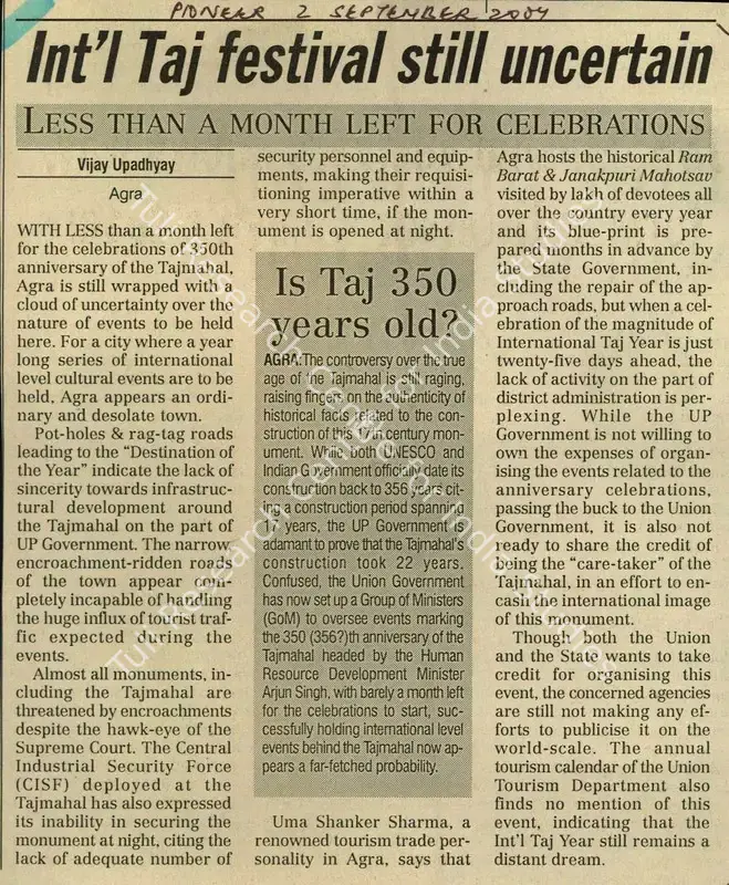 Upadhyay, Vijay (Reporter). Int'l Taj Festival Still Uncertain - Less Than A Month Left For Celebrations. The Pioneer, 02 September 2004 | Newspaper Clipping | ArcHeritage | 00853025
